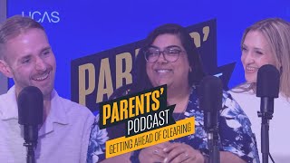UCAS Parents' Podcast - Getting ahead of Clearing