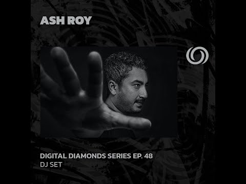 ASH ROY | Digital Diamonds Series Ep. 48