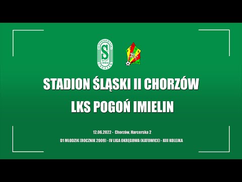 2022.06.12 Stadion Śląski II Chorzów - Pogoń Imielin