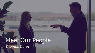 Meet Our People | Thomas Dunn