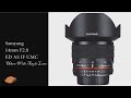 Video review Samyang 14mm f/2.8 ED AS IF UMC