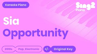 Sia - Opportunity (Karaoke Piano)