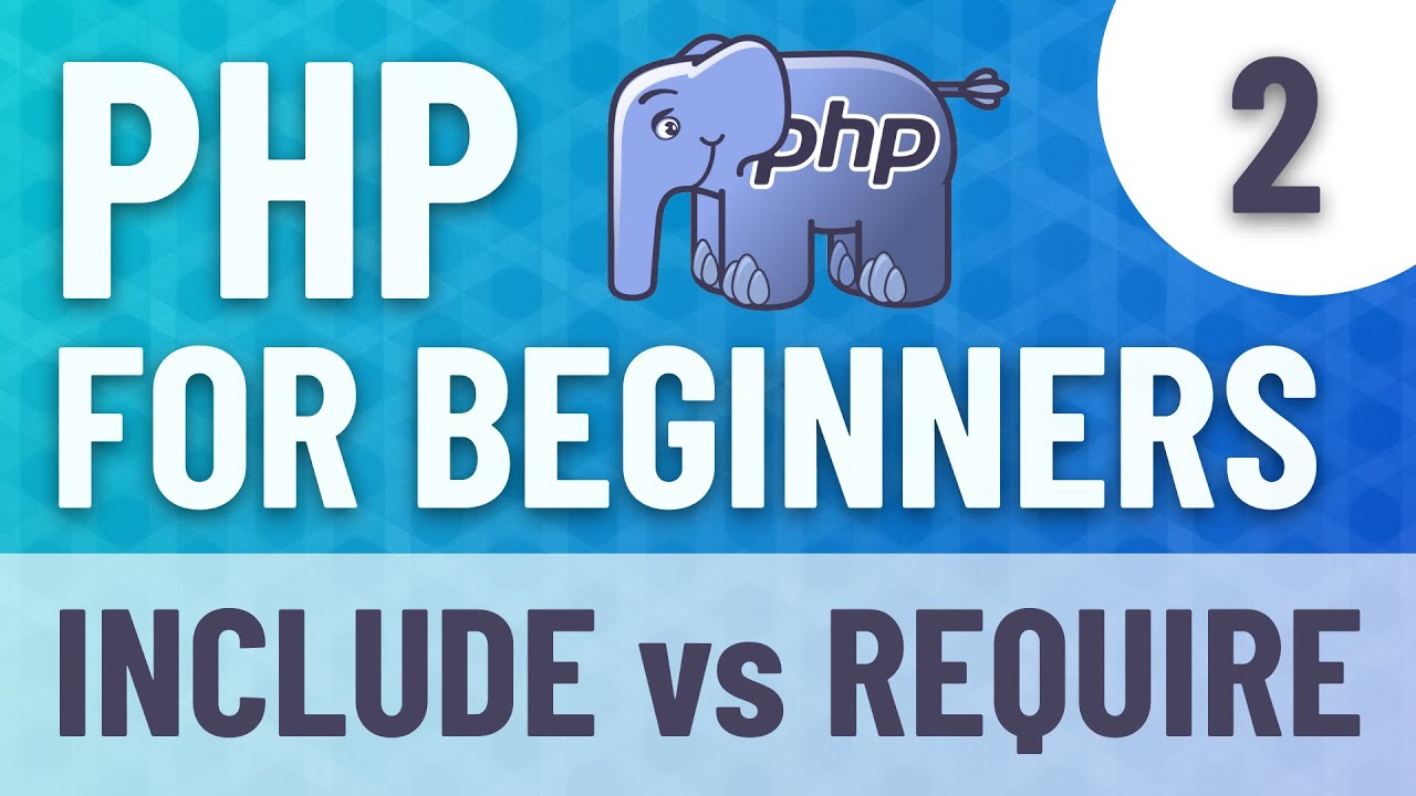 PHP FOR BEGINNERS #2 - Include and Require methods main differences
