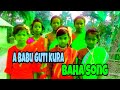 A Babu Guti Kura Santali Baha Song
