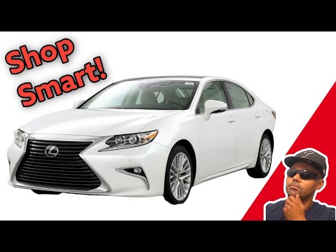 How to buy the BEST used Lexus ES350. Shop SMART !