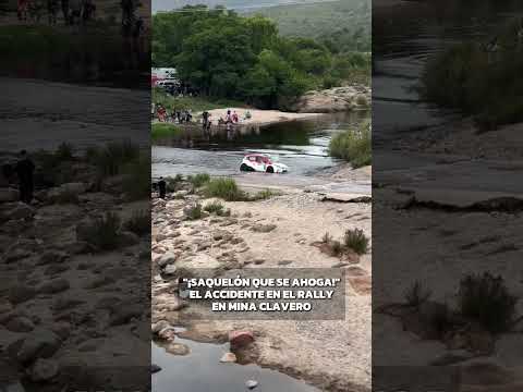 Un auto de rally terminó adentro del río en Mina Clavero: "¡Saquelón que se ahoga!" | Cadena 3