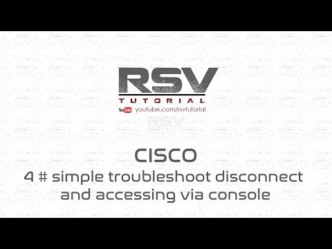 CISCO # 4 simple troubleshoot disconnect and accessing via console