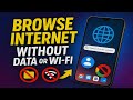 How To Browse Internet Without Data Bundles Or WI FI On Your Phone
