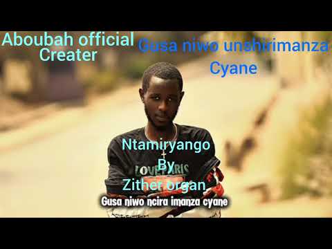 Ntamiryango by zither organ ( official lyrics video) 256k views 