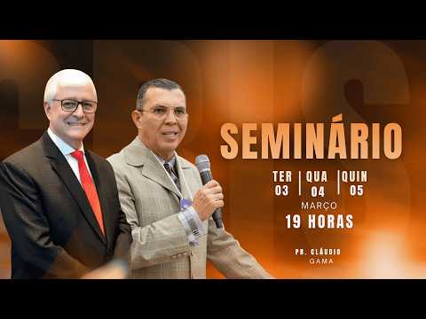 Seminário – Pr. Cláudio Gama  | AD Libertas | 03/03/2026