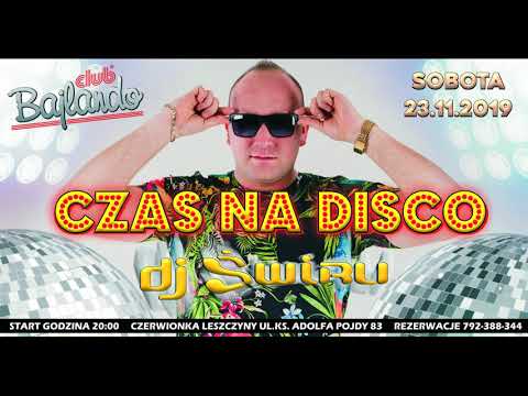 DJ ŚWIRU live mix CLUB BAJLANDO (Czerwionka Leszczyny) 23.11.2019 #Disco #Dance