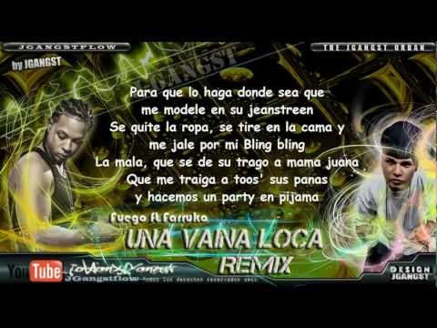 Fuego feat Farruko - Una Vaina Loca Remix con Letra