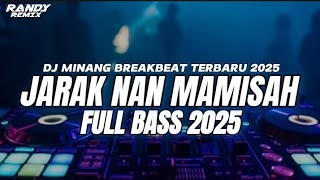 Download lagu DJ MINANG JARAK NAN MAMISAH BREAKBEAT FULL BASS TERBARU 2025 mp3