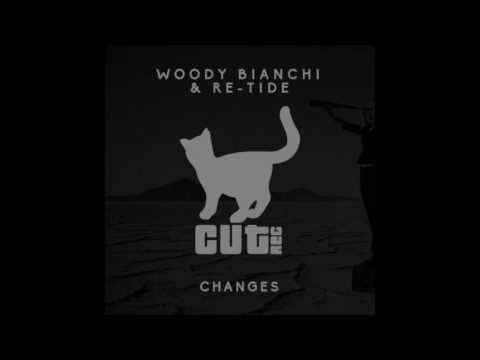 Changes  - Woody Bianchi & Re -  Tide  ( Cut Records )