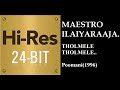 Tholmele Tholmele 24Bit Hires I I Poomani 1996 I I Ilaiyaraaja I I Sujatha