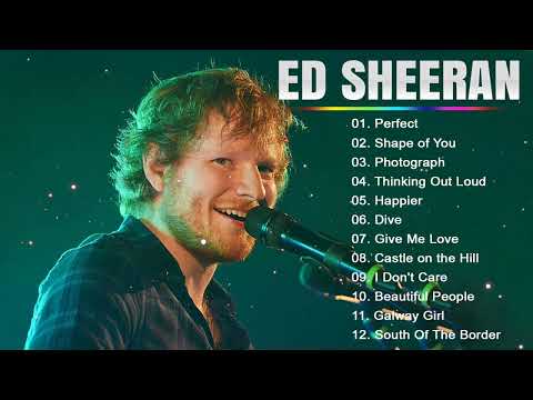 Ed Sheeran Full Hits Songs Collection Album 2025 - Ed Sheeran Best Songs Playlist 2025#ed