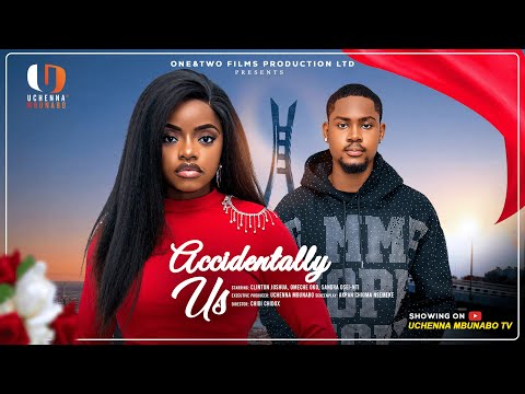 ACCIDENTALLY US - CLINTON JOSHUA, OMECHE OKO, SANDRA OSEI-NTI latest 2025 nigerian movies