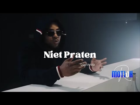 Lavinnio | Niet Praten