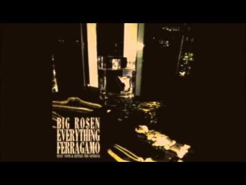 Big Ro$en Feat.Syph & Littles The General-Everything Ferragamo