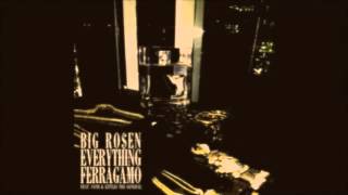 Big Ro$en Feat.Syph & Littles The General-Everything Ferragamo