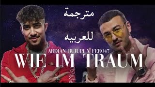 Ardian Bujupi x Fero47 wie Im Traum مترجمة