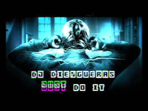 DJ DIENGUERAS - JUST DO IT