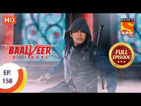 Baalveer Returns - Ep 158  - Full Episode - 30th July 2020