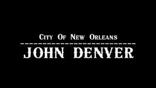 John Denver - City Of New Orleans 【Audio】