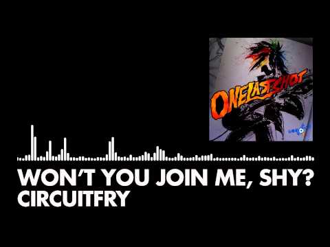 Circuitfry - Won't You Join Me, Shy?