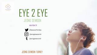 JEONG SEWOON (정세운) - Eye 2 Eye (Prod. Caesar &amp; Loui) [HAN/ROM/TR]
