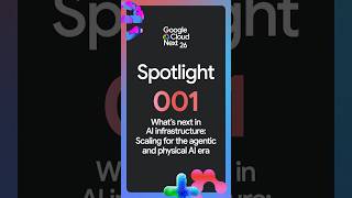 Google Cloud Next Partner Spotlight: What's next in AI infrastructure