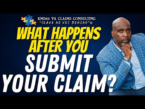 The VA Claims Process - What Happens After You Submit Your Claim