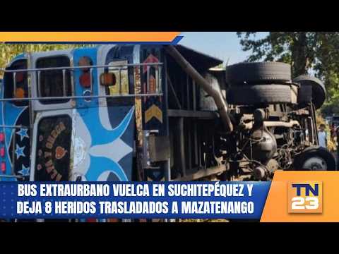 Bus extraurbano vuelca en Suchitepéquez y deja 8 heridos trasladados a Mazatenango