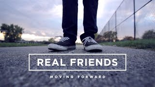 REAL FRIENDS - MOVING FORWARD - A DOCUMENTARY