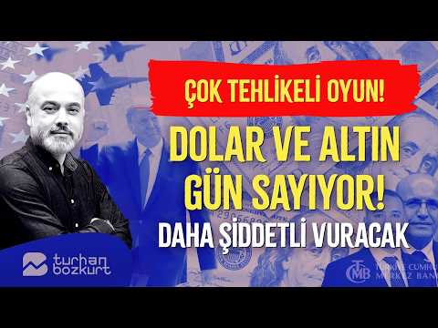 Çok tehlikeli oyun! Dolar ve altın gün sayıyor! Daha şiddetli vuracak! | Turhan Bozkurt