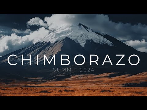 Chimborazo Volcano - Climbing the closest mountain to the sun