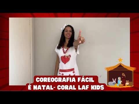 Coreografia fácil- É Natal {Coral Laf Kids}
