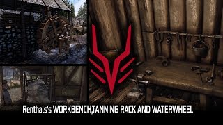 SKYRIM SE MOD Renthal's Workbench/Tanning Rack/Waterwheel
