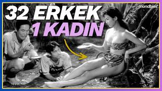BİR KADIN  OTUZ İKİ ERKEKLE ISSIZ ADAYA DÜŞERSE | ANATAHAN ADASI
