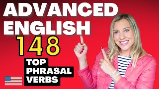 148 Top Advanced Phrasal Verbs