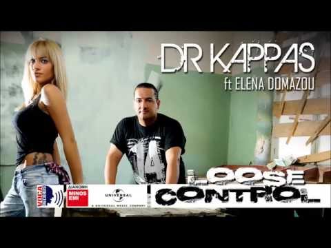 Dr Kappas Ft. Elena Domazou - Loose Control (Digital Single 2014)