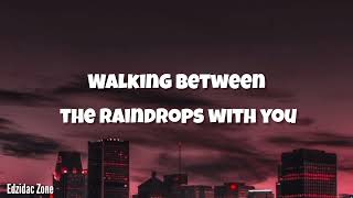 LIFEHOUSE - BETWEEN THE RAINDROPS (LYRICS)