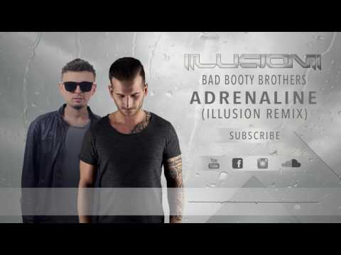 Bad Booty Brothers - ADRENALINE (Illusion Remix)