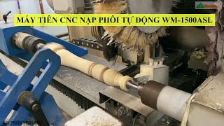 MÁY TIỆN CNC WM-1500ASL | MÁY TIỆN CNC WOODMASTER CẤP PHÔI TỰ ĐỘNG CỰC NHANH