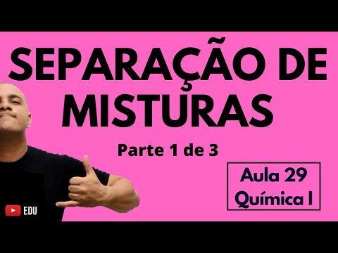 MÉTODOS de SEPARAÇÃO de MISTURAS | Parte 1 de 3 | Aula 29 (Química I)