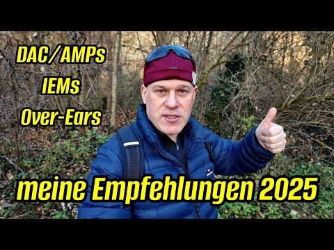 Meine Audio-Empfehlungen 2025 | DAC/AMPs, IEMs & OverEars