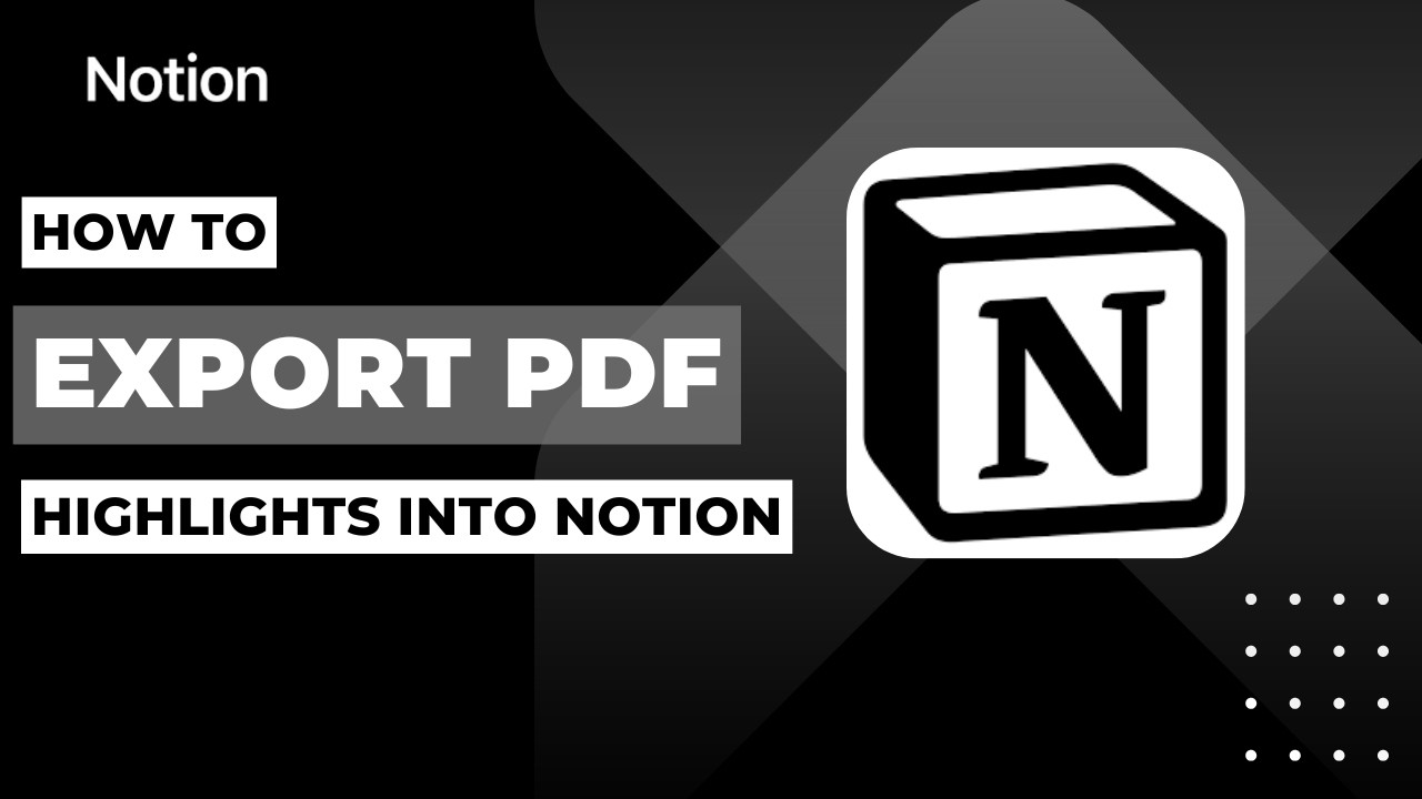 How To Extract PDF Highlights Into Notion !