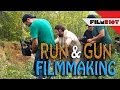 Run And Gun/Guerilla Filmmaking Tips! 
