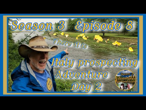 Adventures in Gold Rush Italy Prospecting Adventure day 2 (SE03EP08)