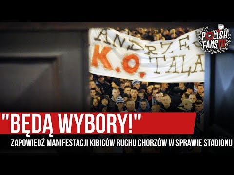 "BĘDĄ WYBORY!" - zapowiedź manifestacji kibiców Ruchu Chorzów w sprawie stadionu (05.09.2019 r.)
